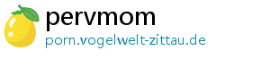 pervmom